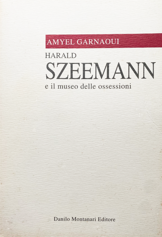 amyel harald szeemann e il museo delle ossessioni